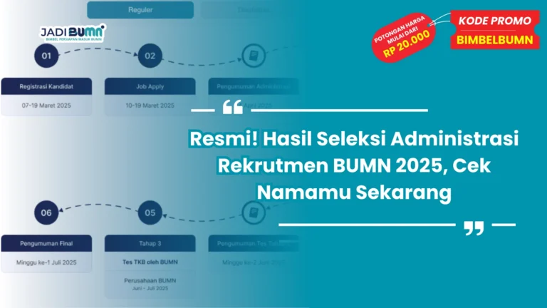 Resmi! Hasil Seleksi Administrasi RBB BUMN 2025, Cek Namamu Sekarang