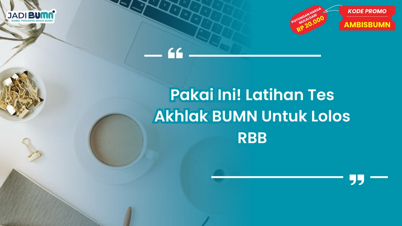 Latihan Tes Akhlak BUMN