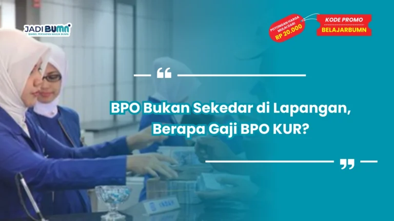 BPO Bukan Sekedar di Lapangan, Berapa Gaji BPO KUR?