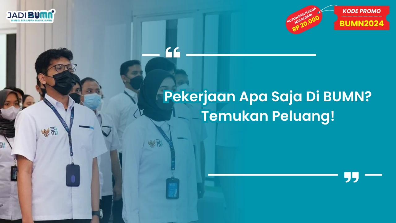 Pekerjaan Apa Saja Di BUMN