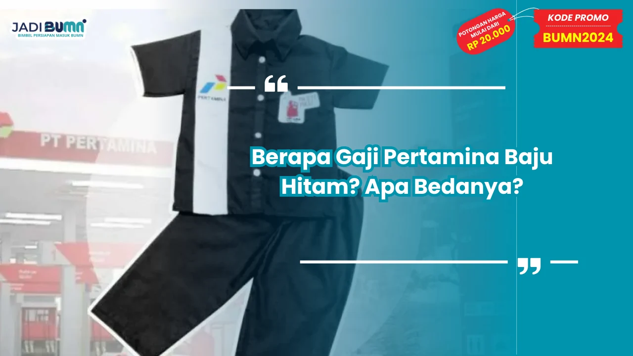 Berapa Gaji Pertamina Baju Hitam
