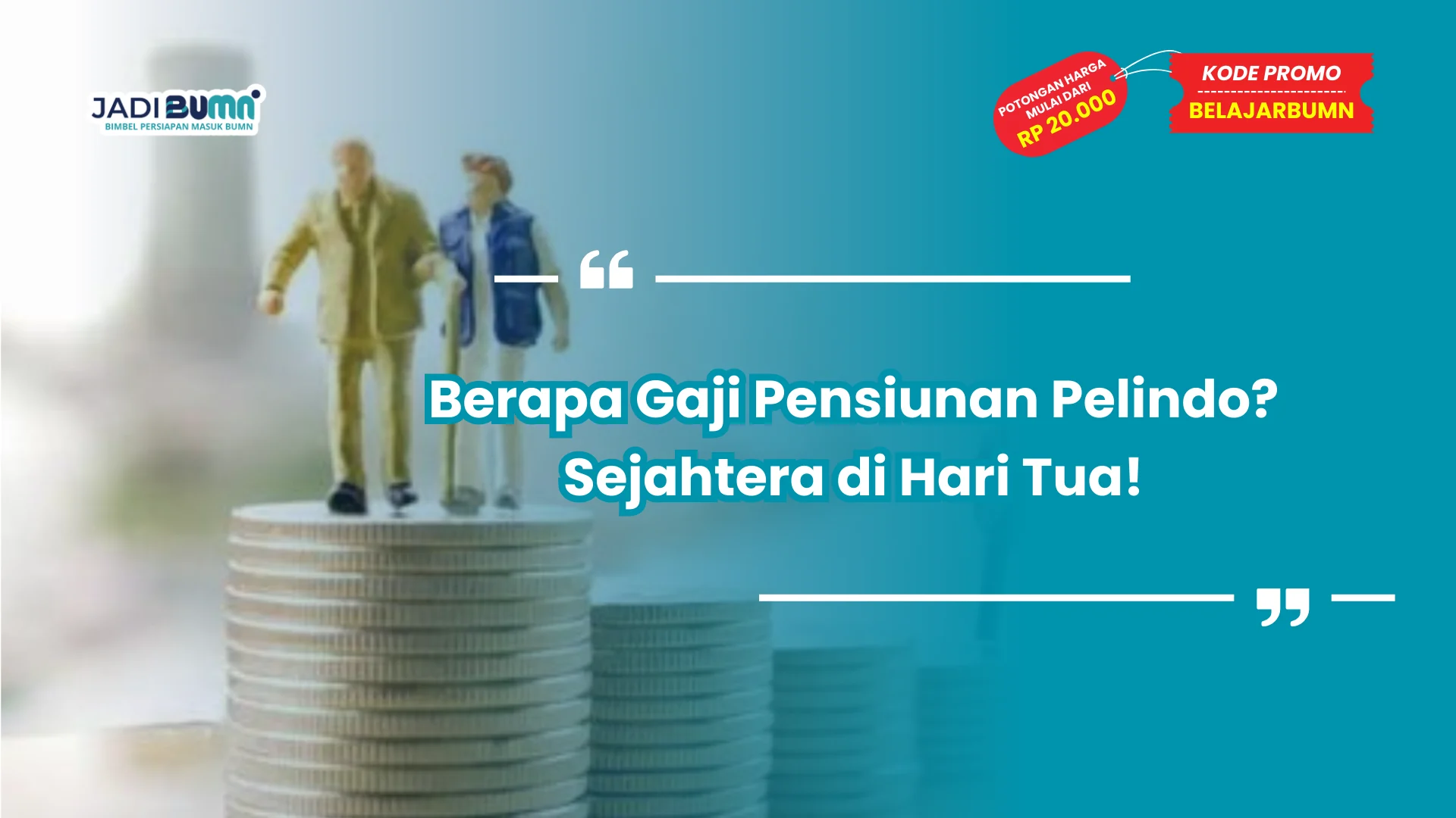 Berapa Gaji Pensiunan Pelindo? Sejahtera di Hari Tua!