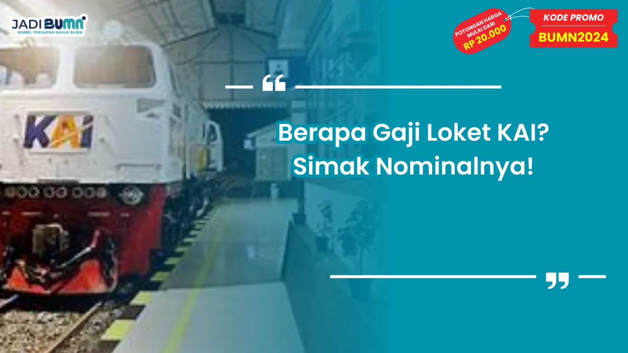 Berapa Gaji Loket KAI
