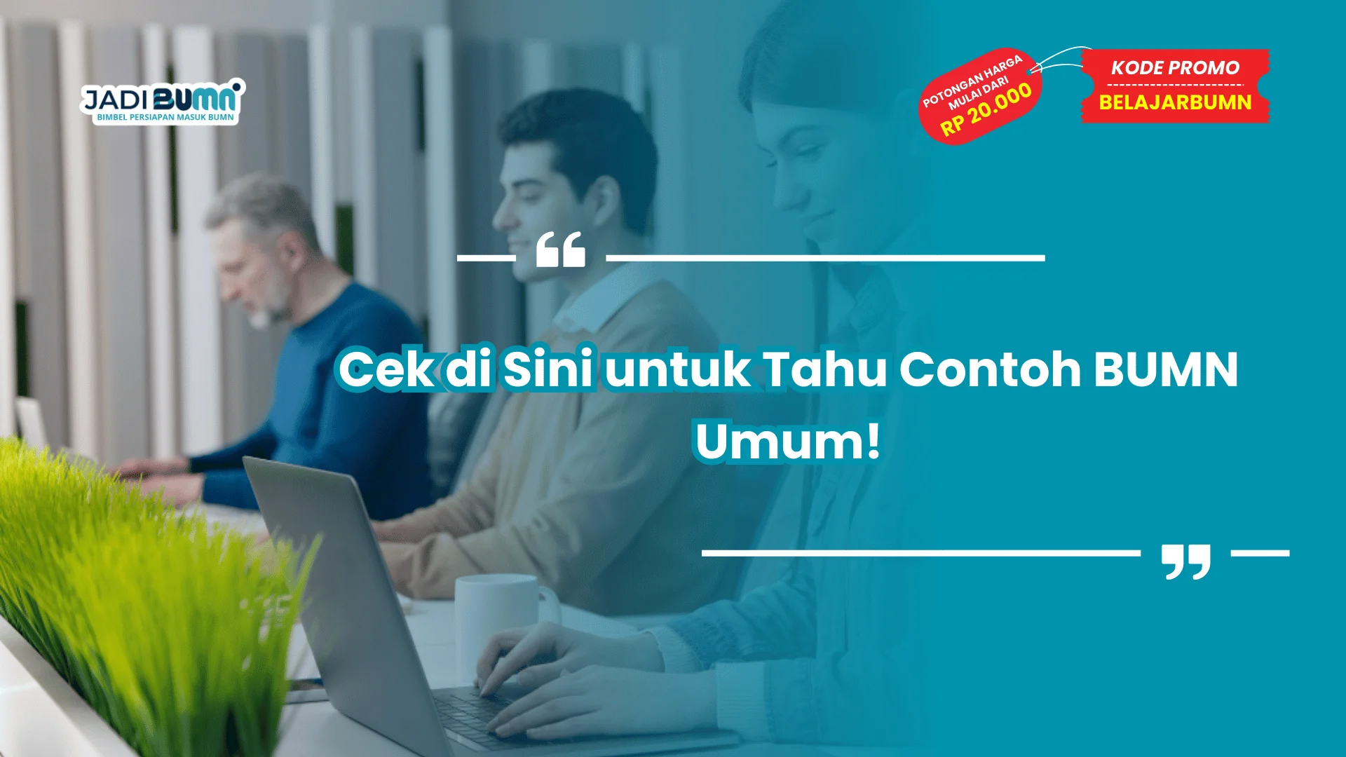 Cek di Sini untuk Tahu Contoh BUMN Umum!