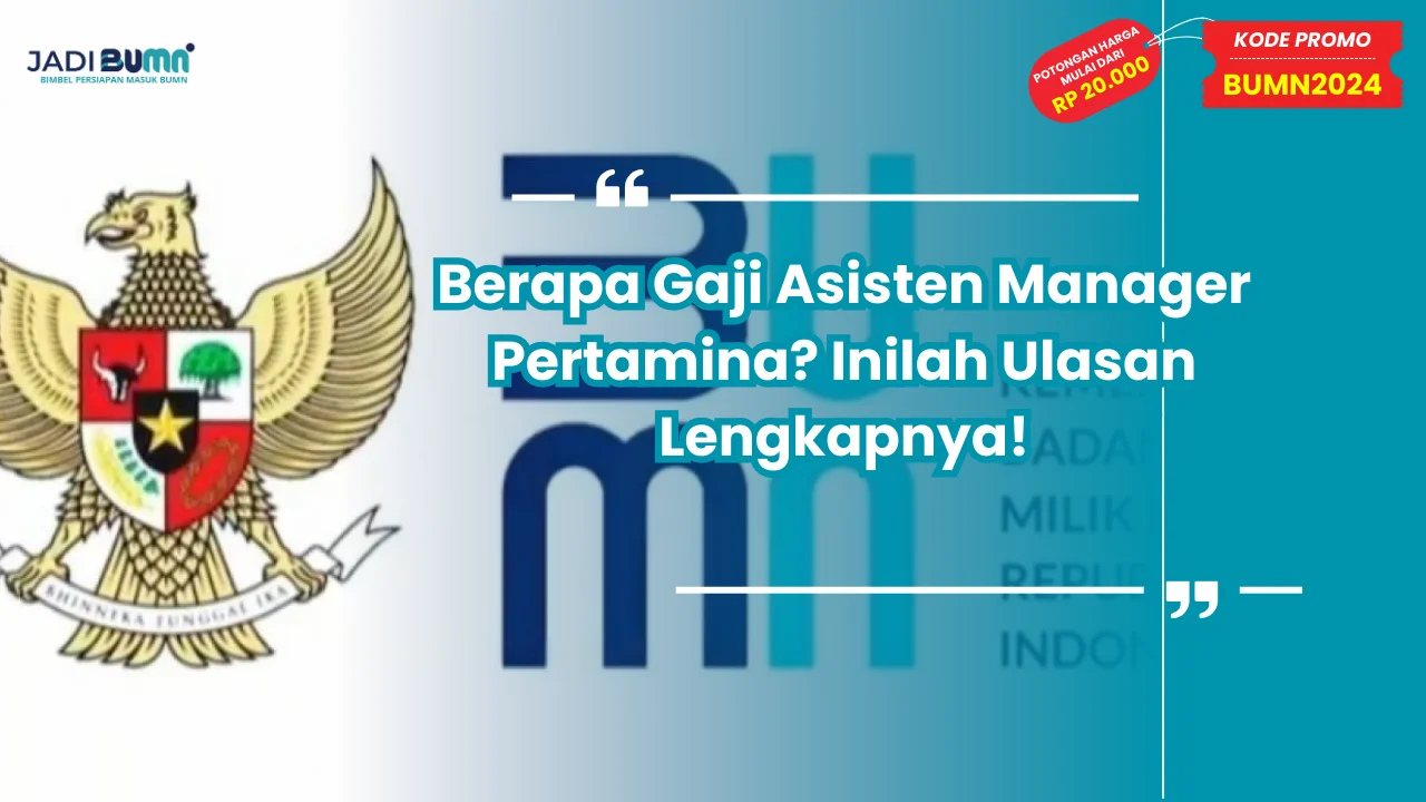 Berapa Gaji Asisten Manager Pertamina