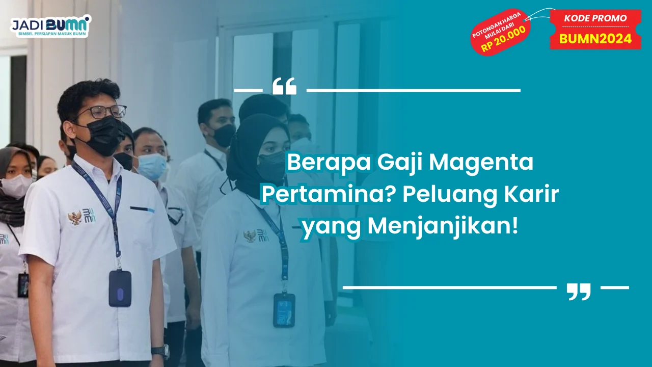 Berapa Gaji Magenta Pertamina