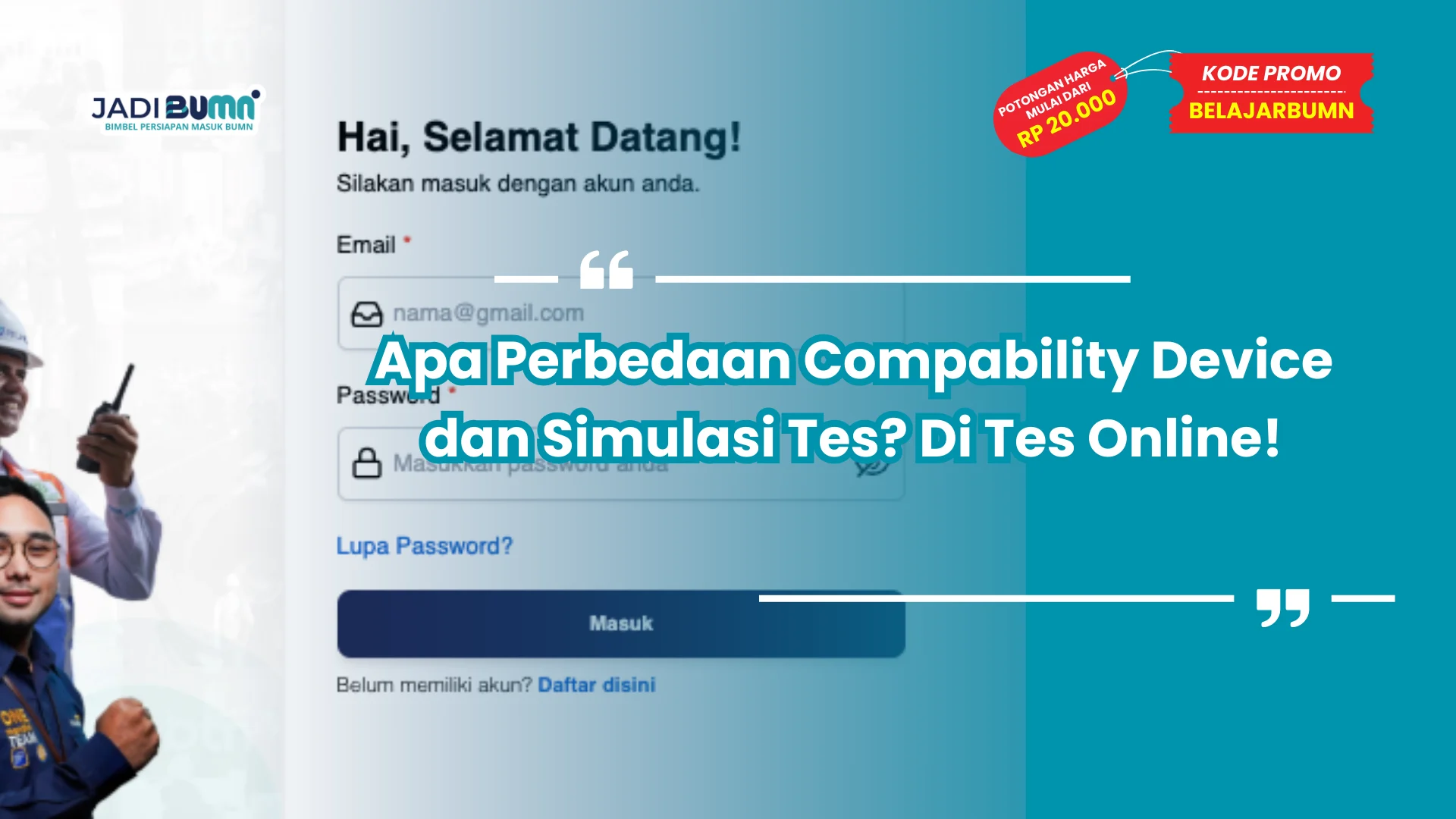 Apa Perbedaan Compability Device dan Simulasi Tes Online BUMN?