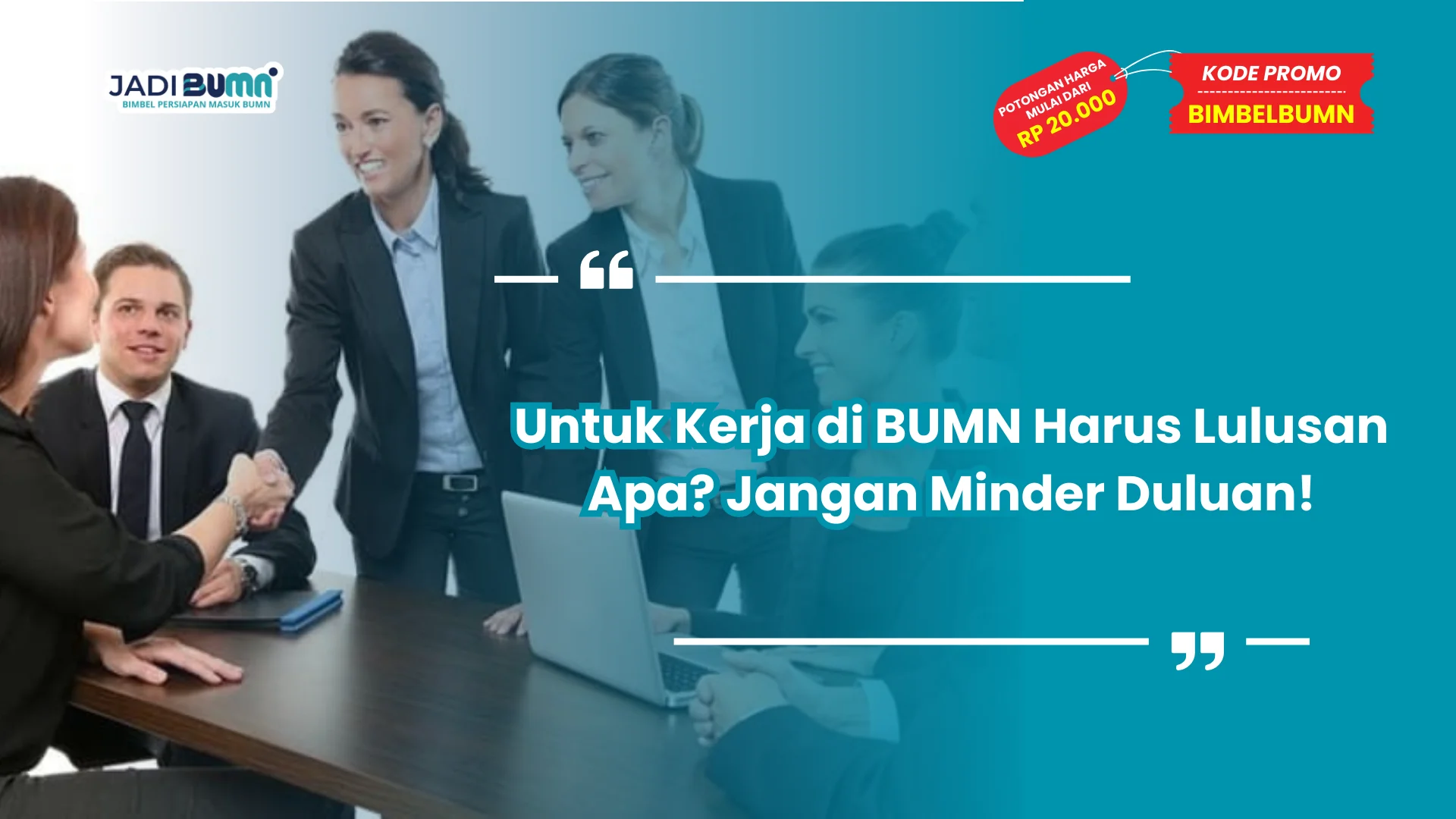 Untuk Kerja di BUMN Harus Lulusan Apa? Jangan Minder Duluan!