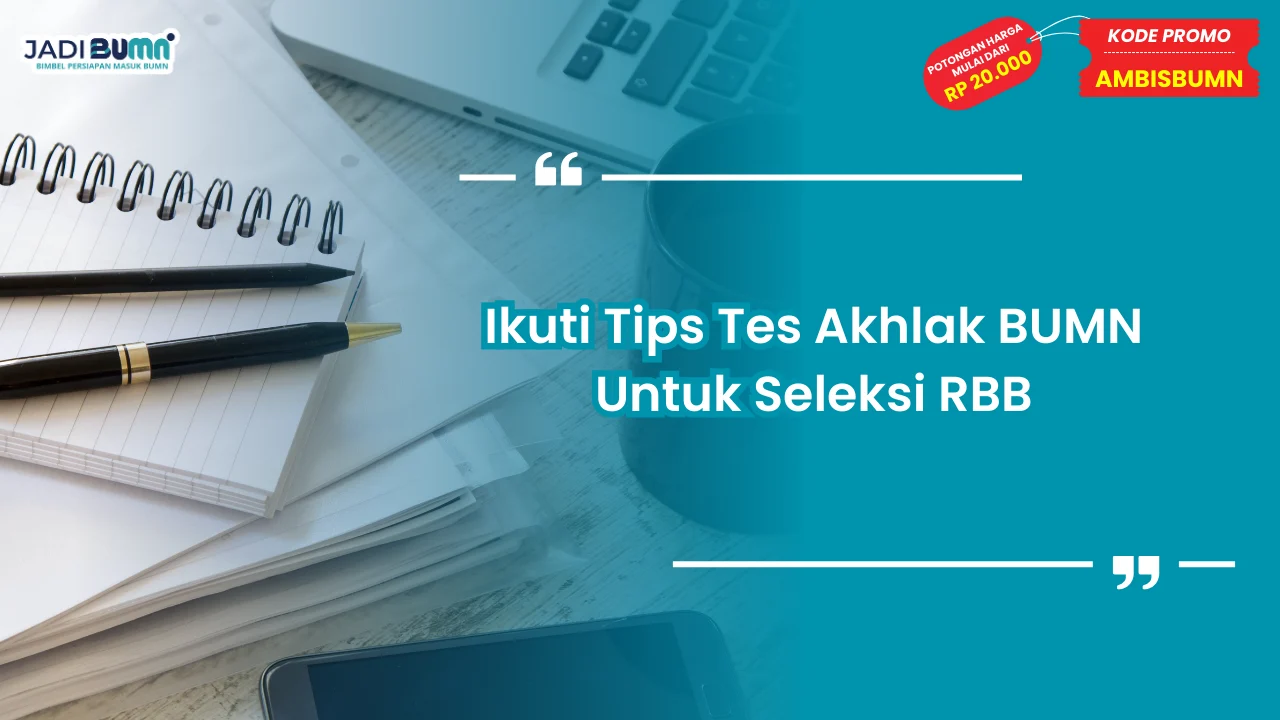 Tips Tes Akhlak BUMN
