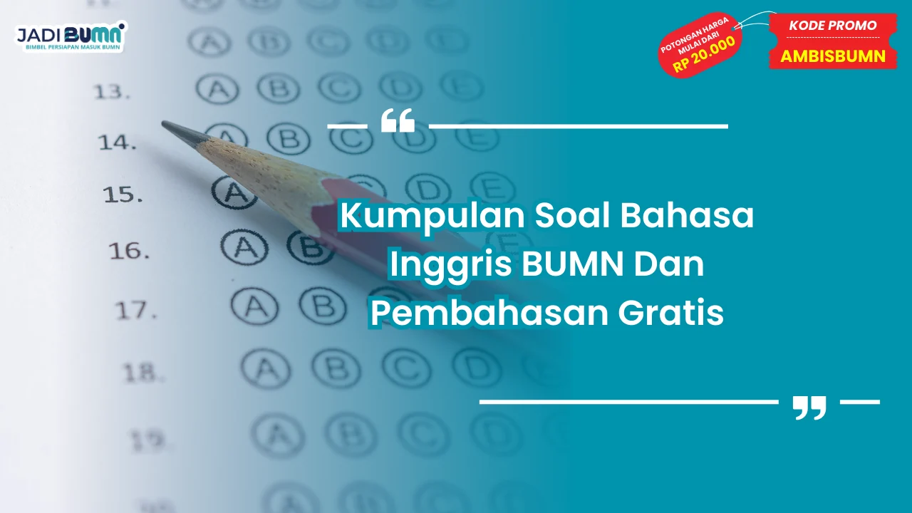 Kumpulan Soal Bahasa Inggris BUMN