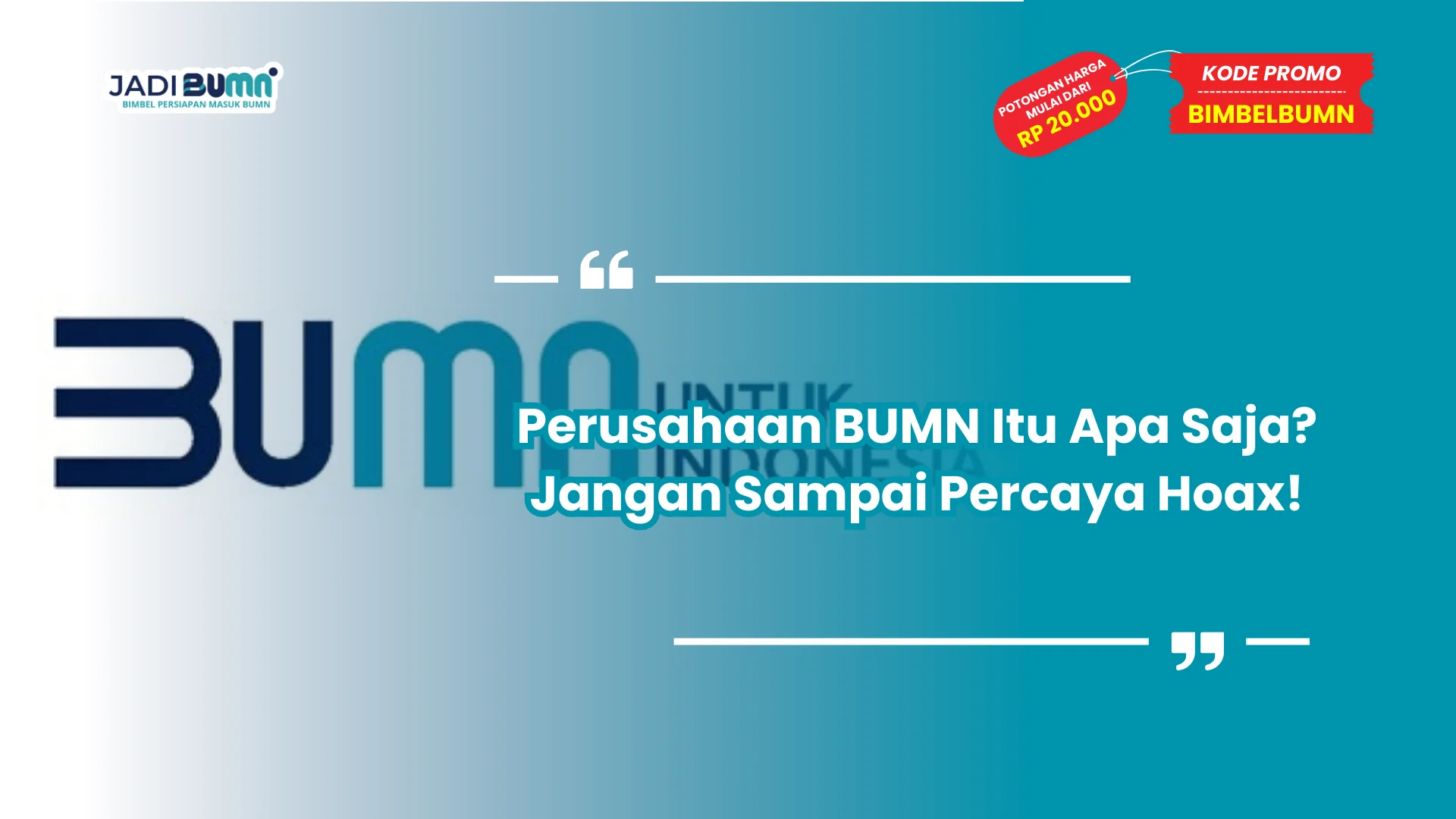 Perusahaan BUMN Itu Apa Saja? Jangan Sampai Percaya Hoax!