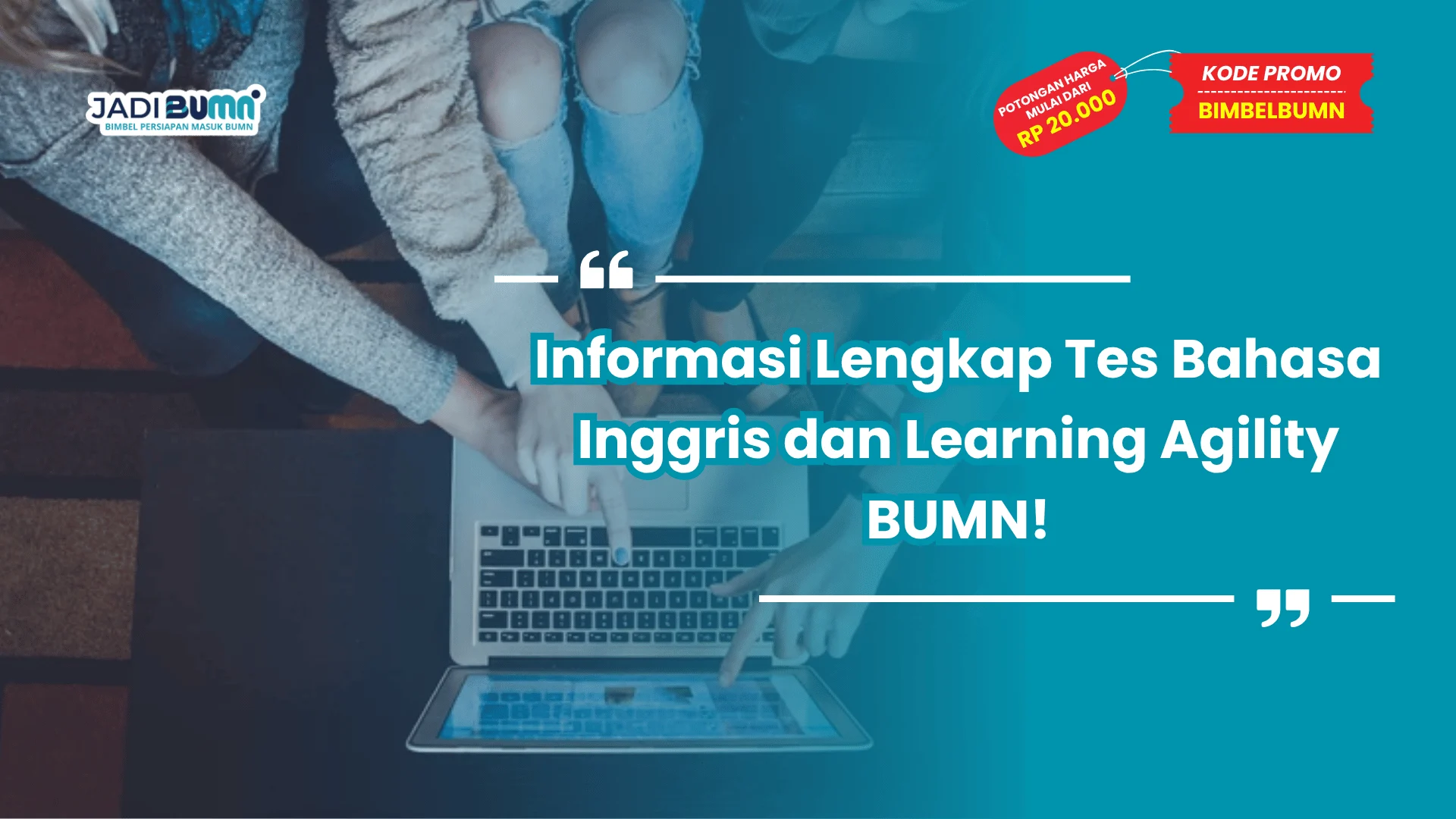 Informasi Lengkap Tes Bahasa Inggris dan Learning Agility BUMN!
