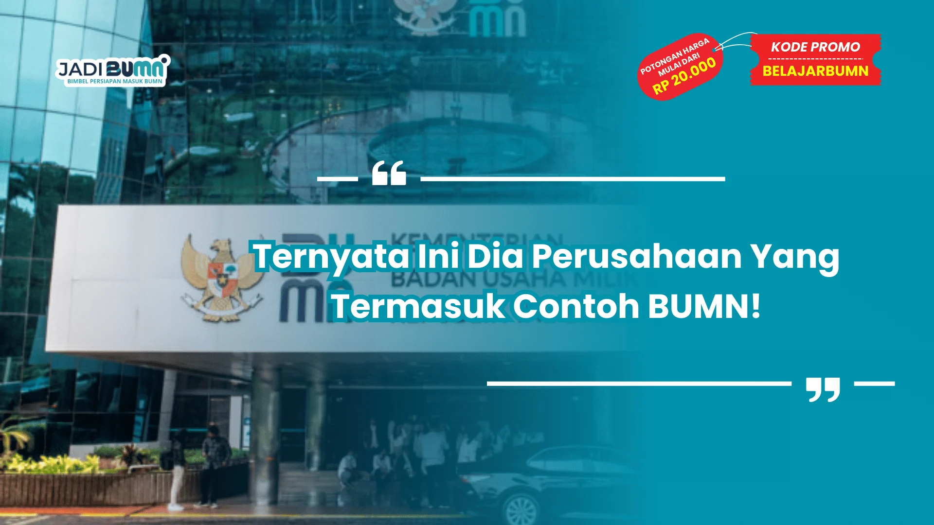 Ternyata Ini Dia Perusahaan Yang Termasuk Contoh BUMN!