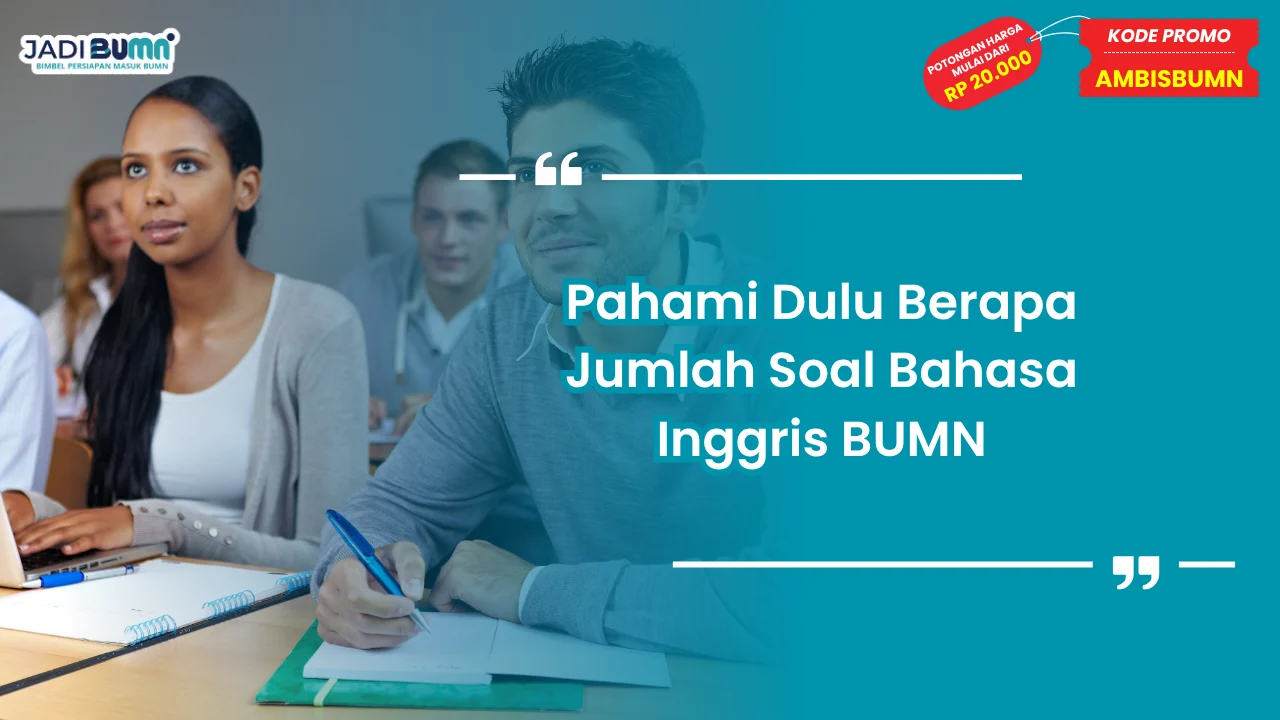 Berapa Jumlah Soal Bahasa Inggris BUMN