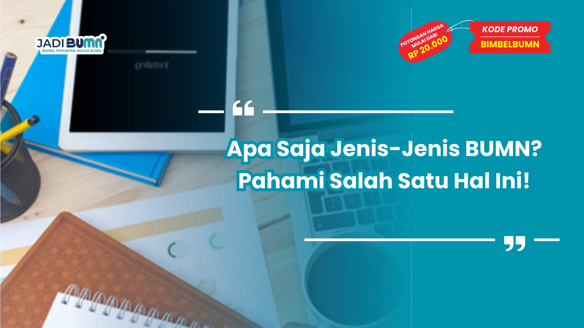 Apa Saja Jenis-Jenis BUMN? Pahami Salah Satu Hal Ini!