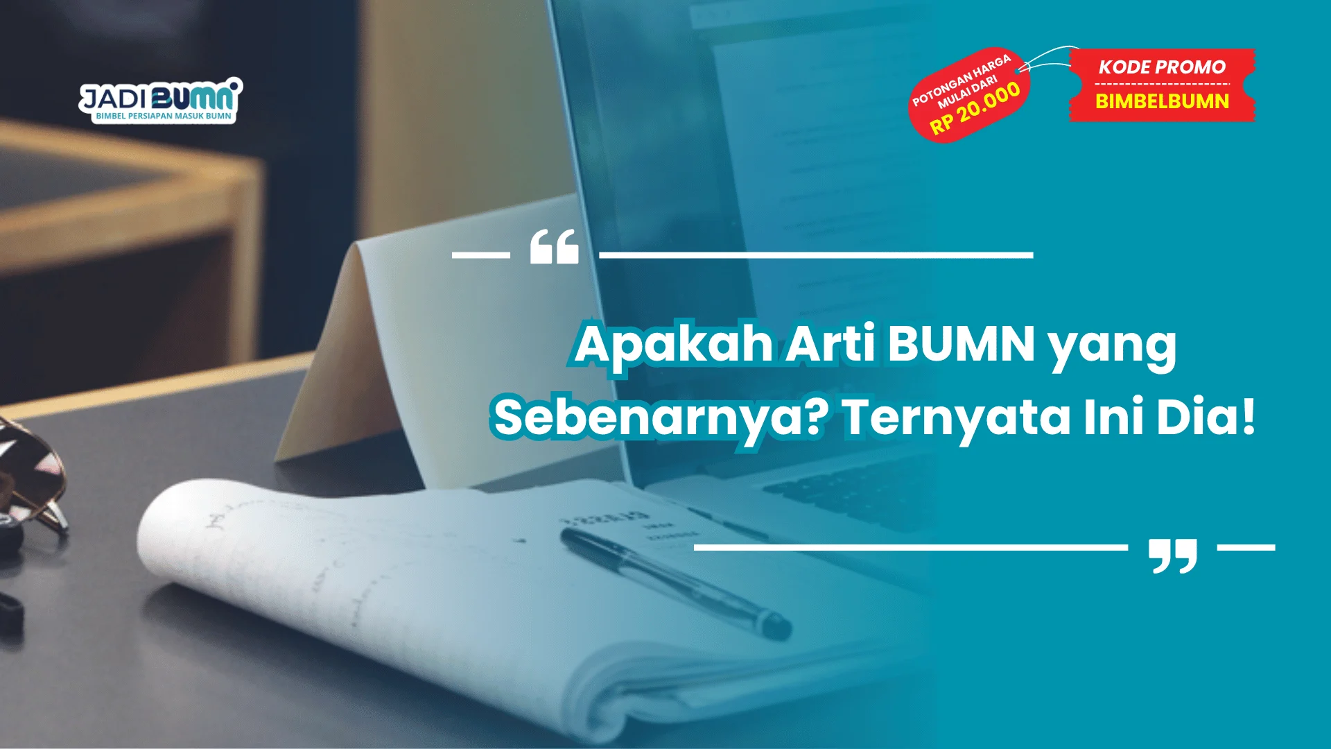 Apakah Arti BUMN yang Sebenarnya? Ternyata Ini Dia!