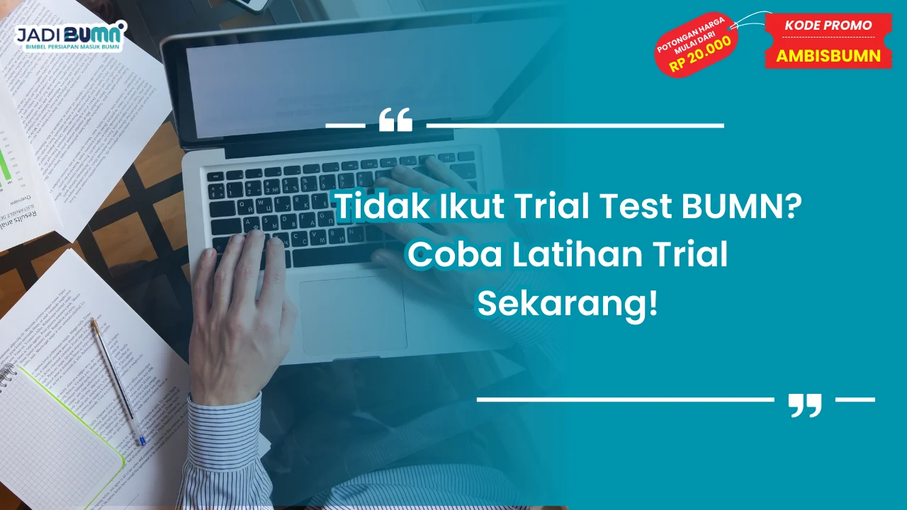 Tidak Ikut Trial Test BUMN