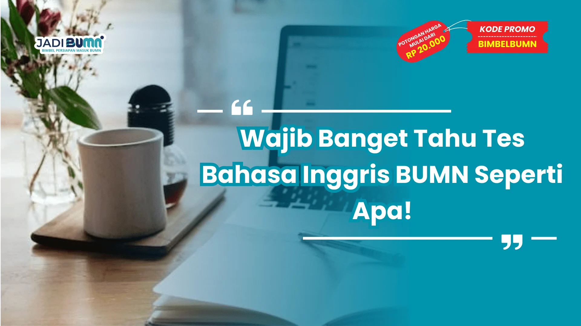 Wajib Banget Tahu Tes Bahasa Inggris BUMN Seperti Apa!