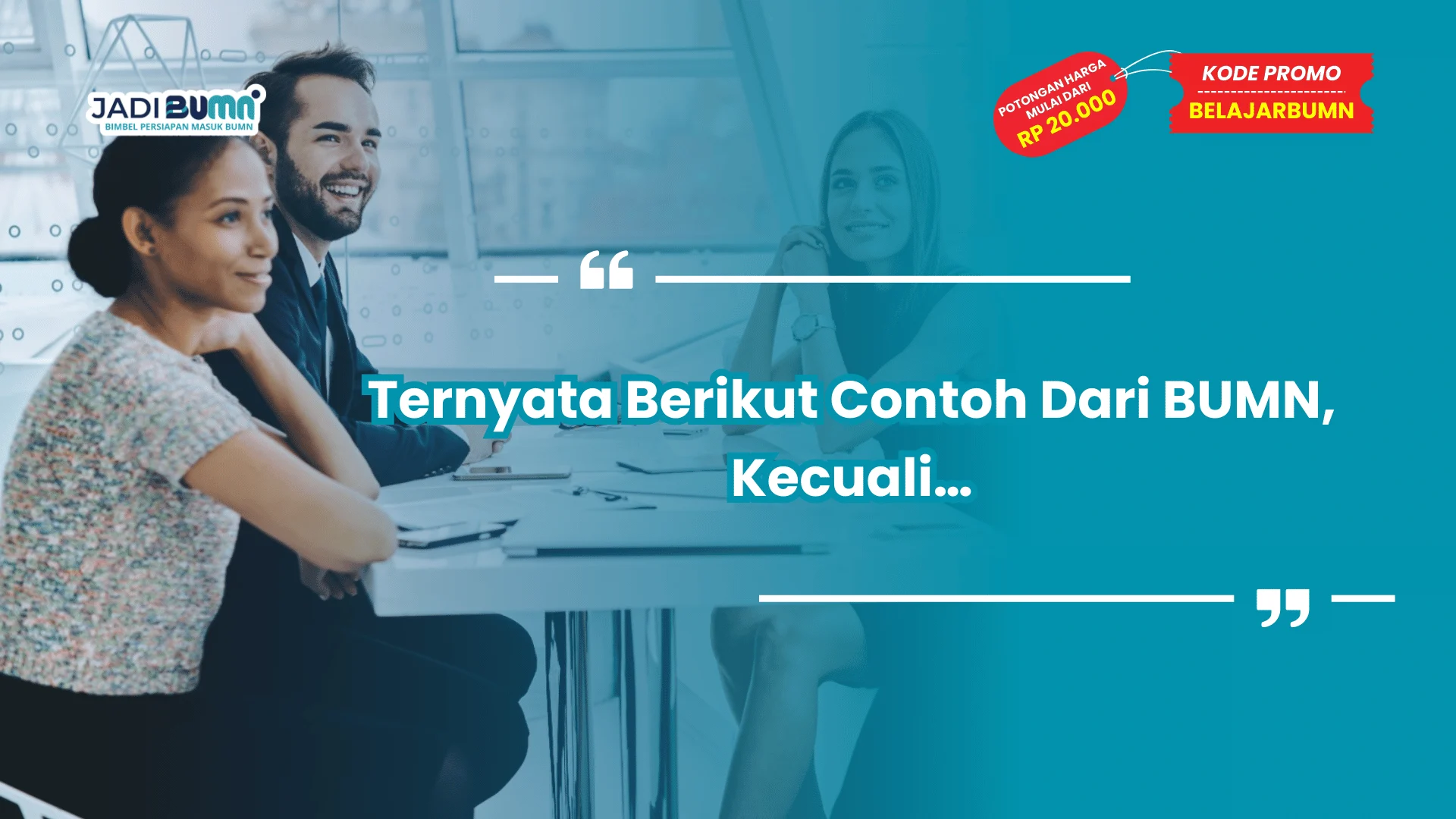 Ternyata Berikut Contoh Dari BUMN, Kecuali…