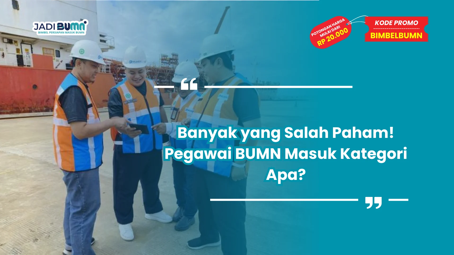 Banyak yang Salah Paham! Pegawai BUMN Masuk Kategori Apa?
