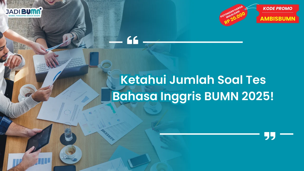 Jumlah Soal Tes Bahasa Inggis BUMN 2025