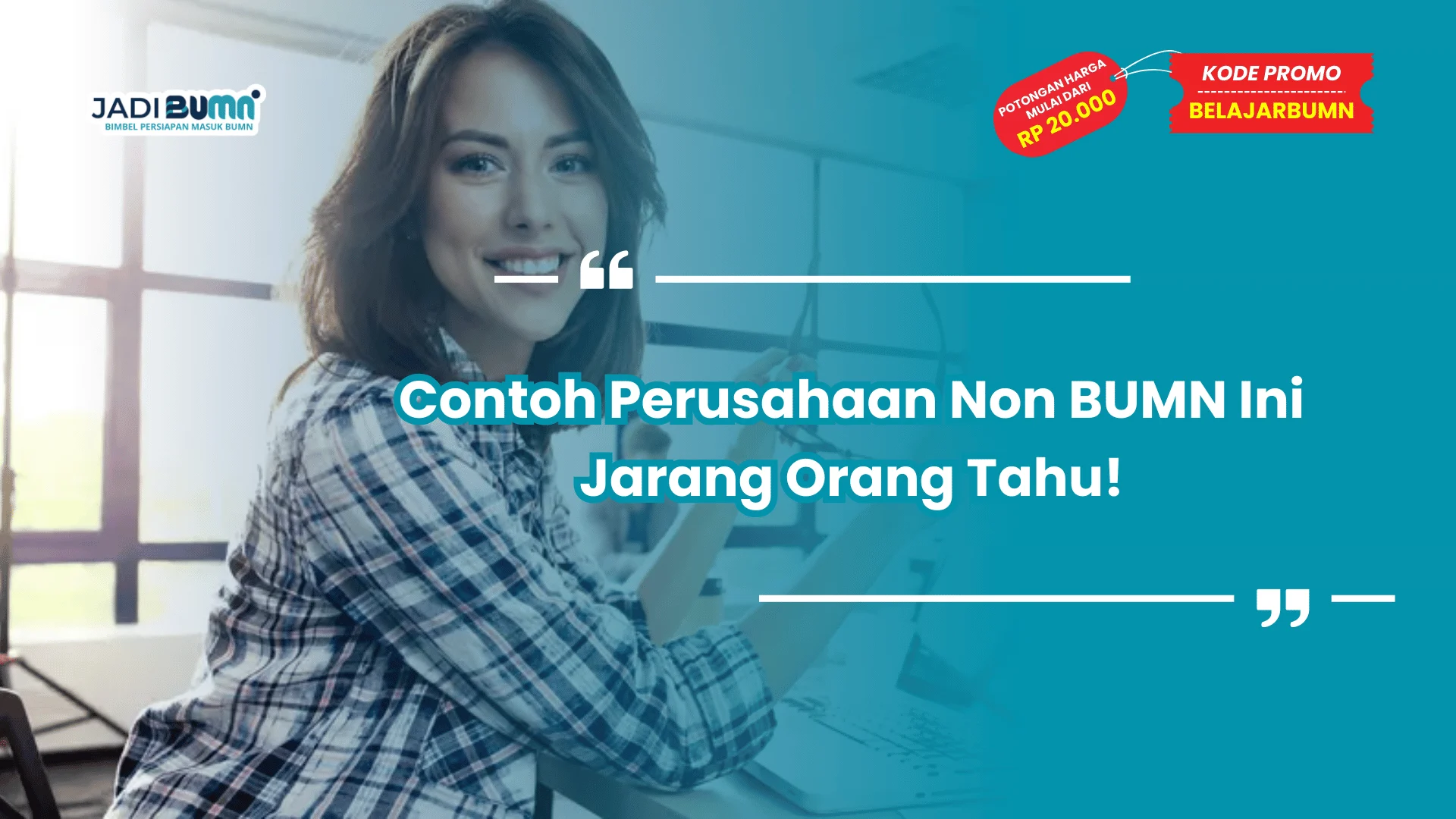 Contoh Perusahaan Non BUMN Ini Jarang Orang Tahu!