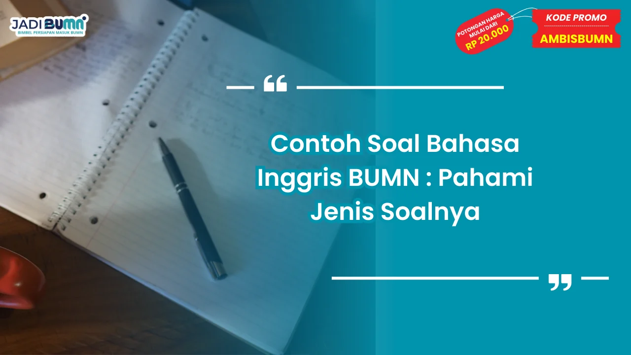 Contoh Soal Bahasa Inggris BUMN