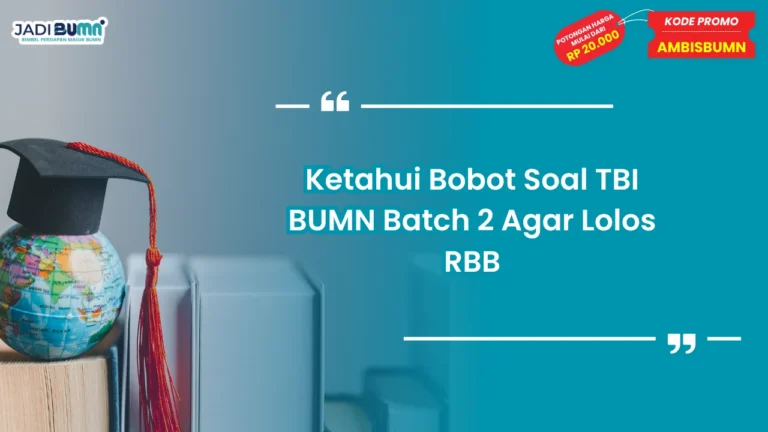 Soal TBI BUMN Batch 2