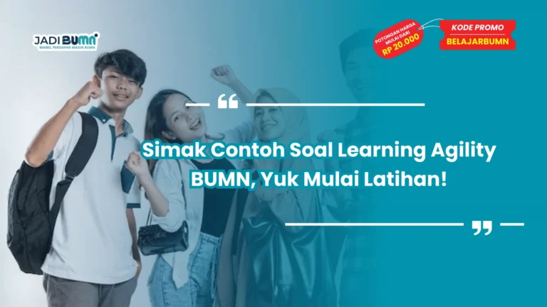 Simak Contoh Soal Learning Agility BUMN, Yuk Mulai Latihan!