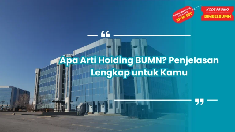 Apa Arti Holding BUMN? Penjelasan Lengkap untuk Kamu