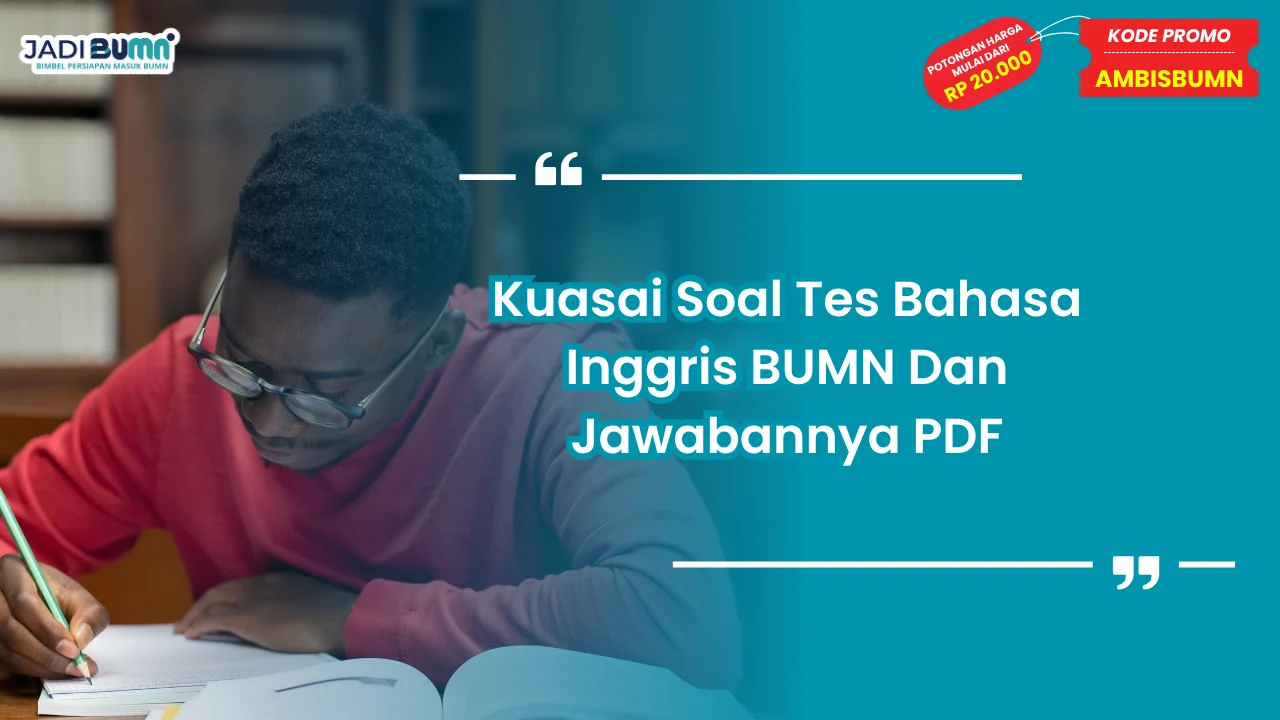 Soal Tes Bahasa Inggris BUMN Dan Jawabannya PDF
