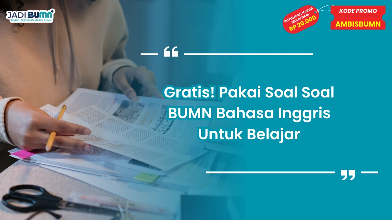 Soal Soal BUMN Bahasa Inggris