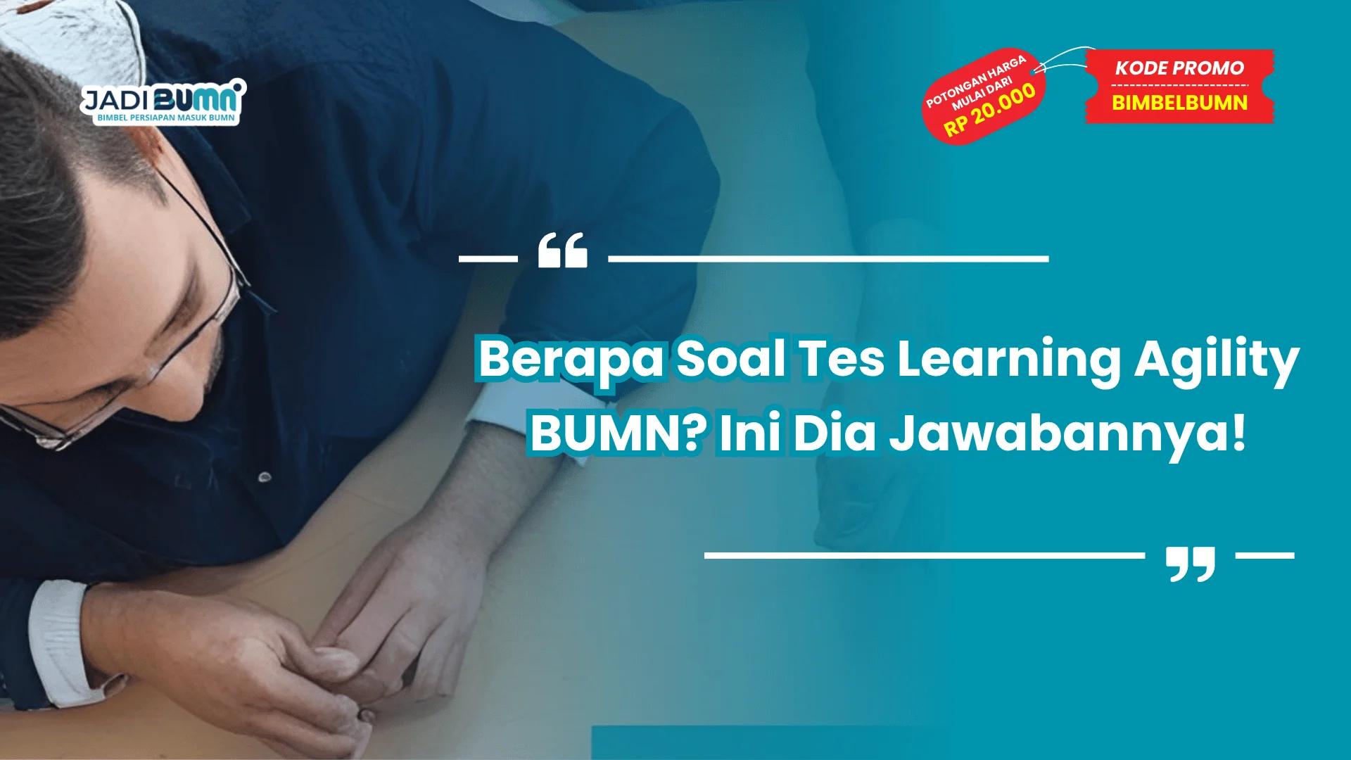 Berapa Soal Tes Learning Agility BUMN? Ini Dia Jawabannya!