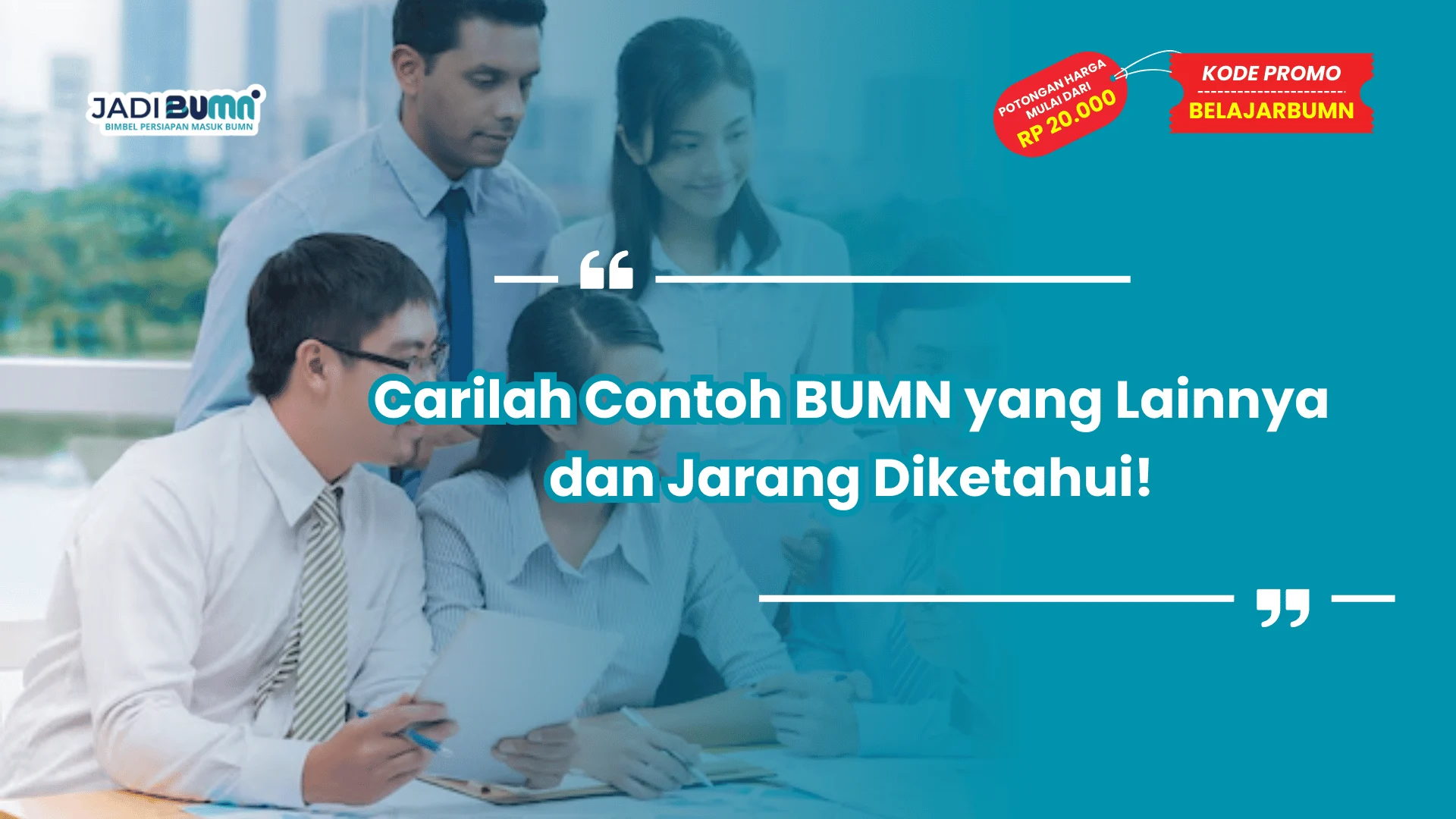 Carilah Contoh BUMN yang Lainnya dan Jarang Diketahui!