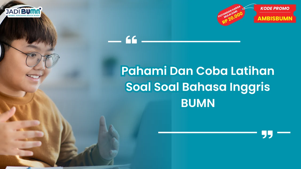 Soal Soal Bahasa Inggris BUMN