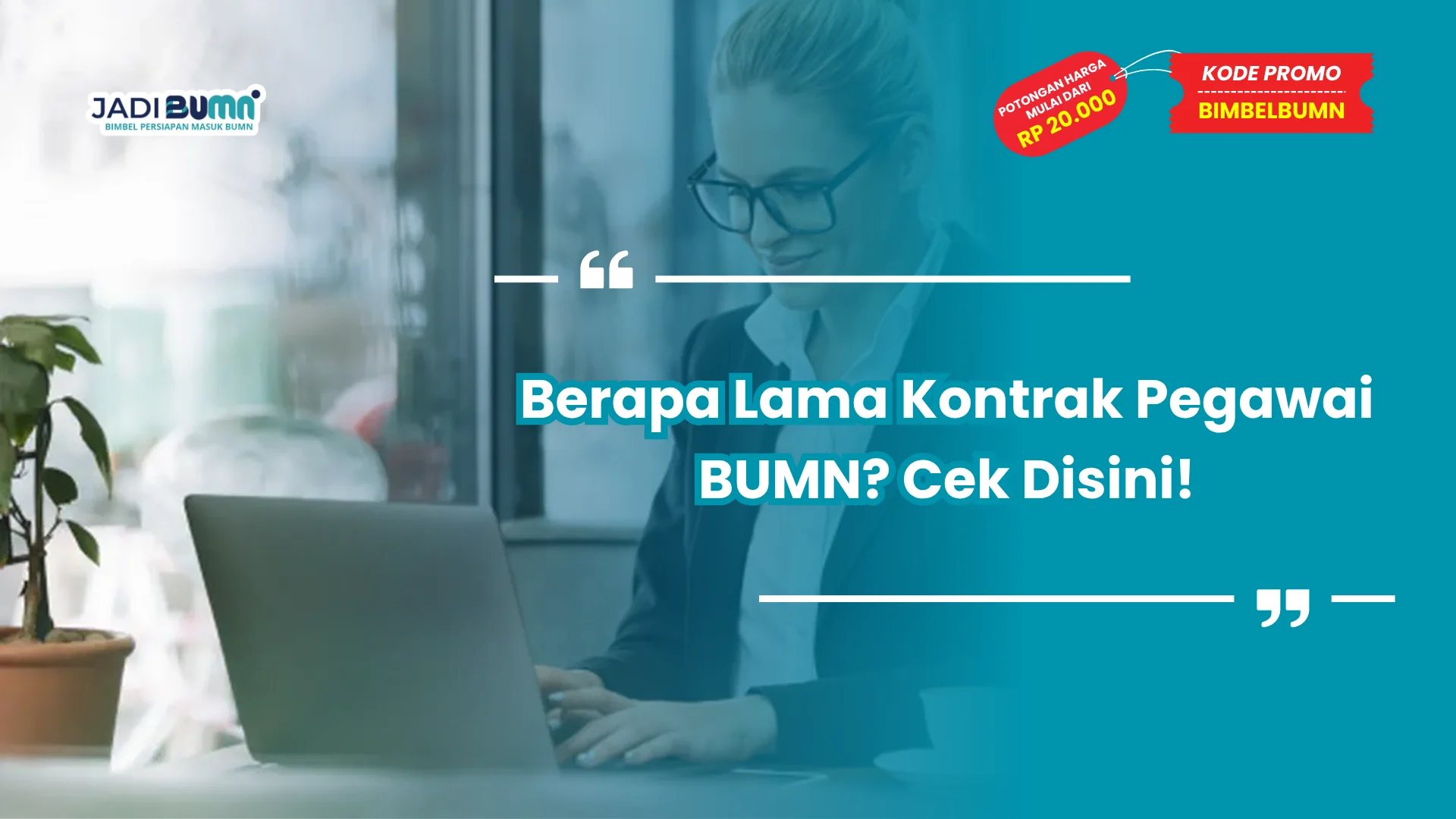 Berapa Lama Kontrak Pegawai BUMN? Cek Disini!