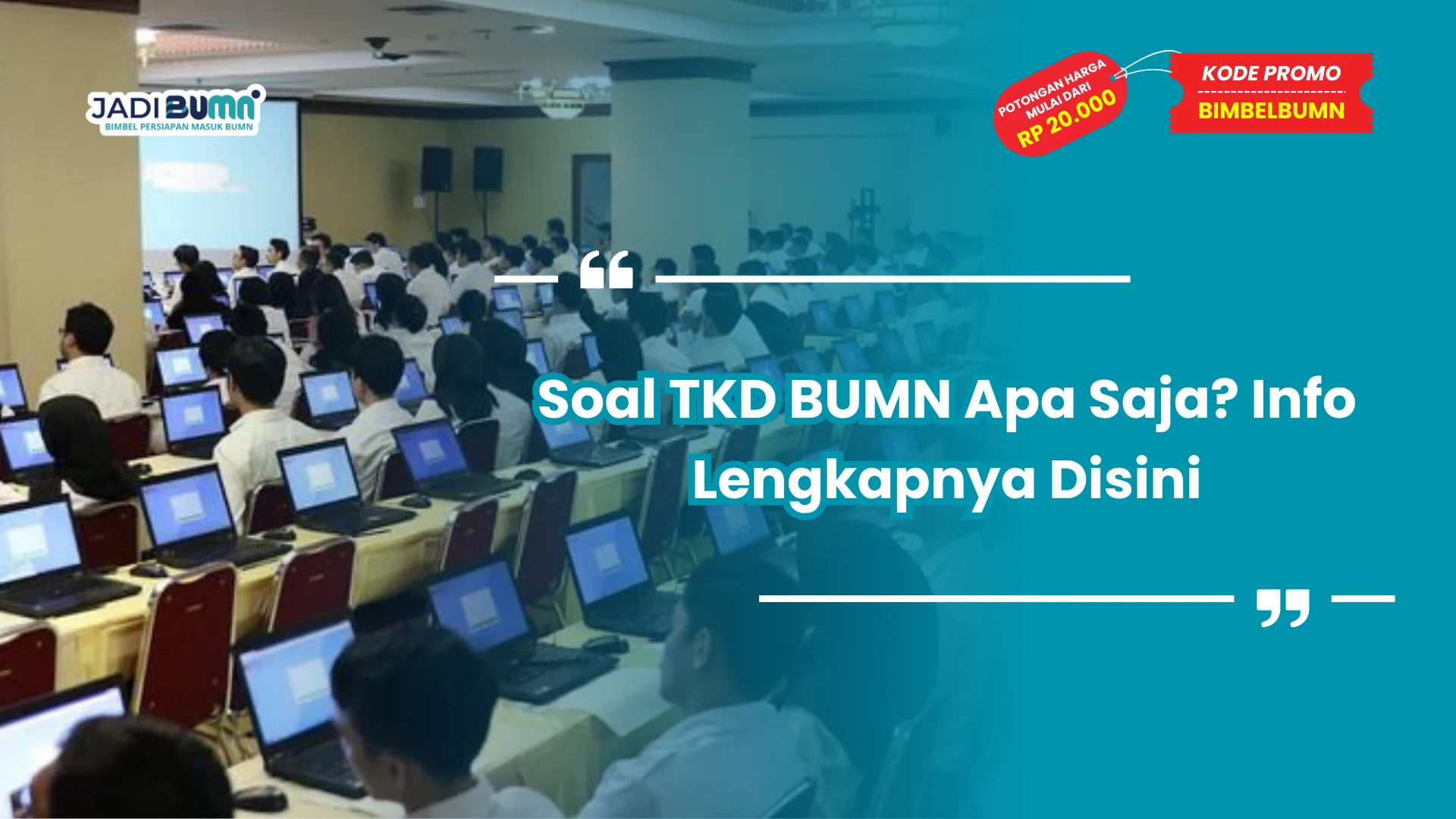 Soal TKD BUMN Apa Saja? Info Lengkapnya Disini