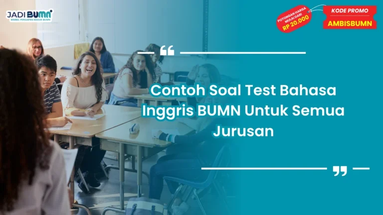 Soal Test Bahasa Inggris BUMN