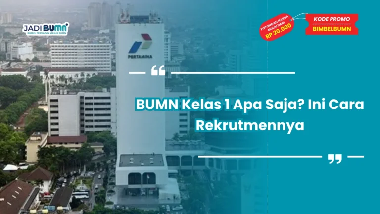 CPNS BUMN Apa Saja? Fokus Ke Peluang Ini!