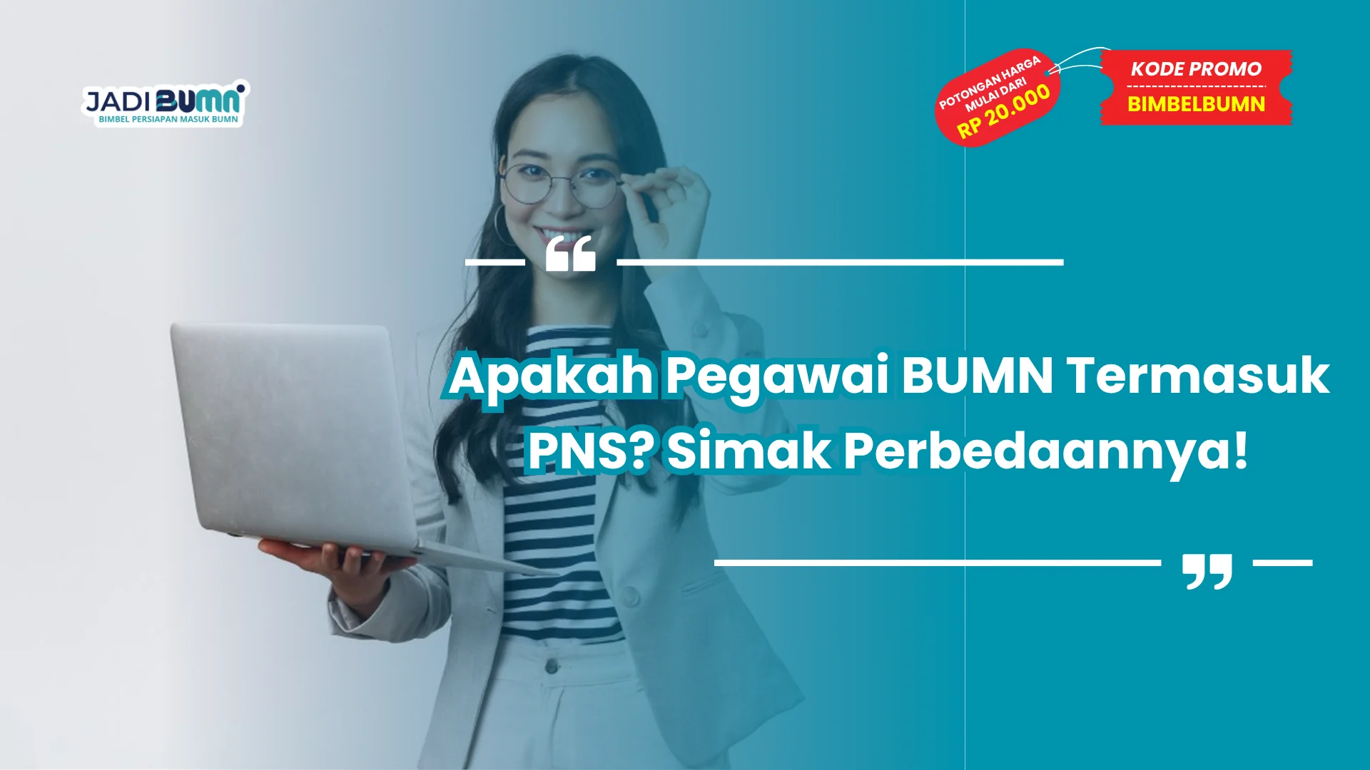 Apakah Pegawai BUMN Termasuk PNS? Simak Perbedaannya!