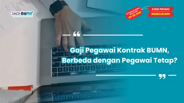 Gaji Pegawai Kontrak BUMN, Berbeda dengan Pegawai Tetap?