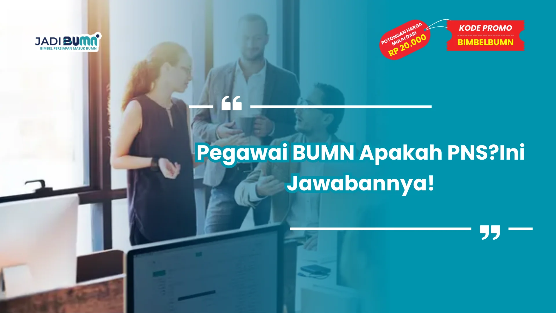 Pegawai BUMN Apakah PNS?Ini Jawabannya!