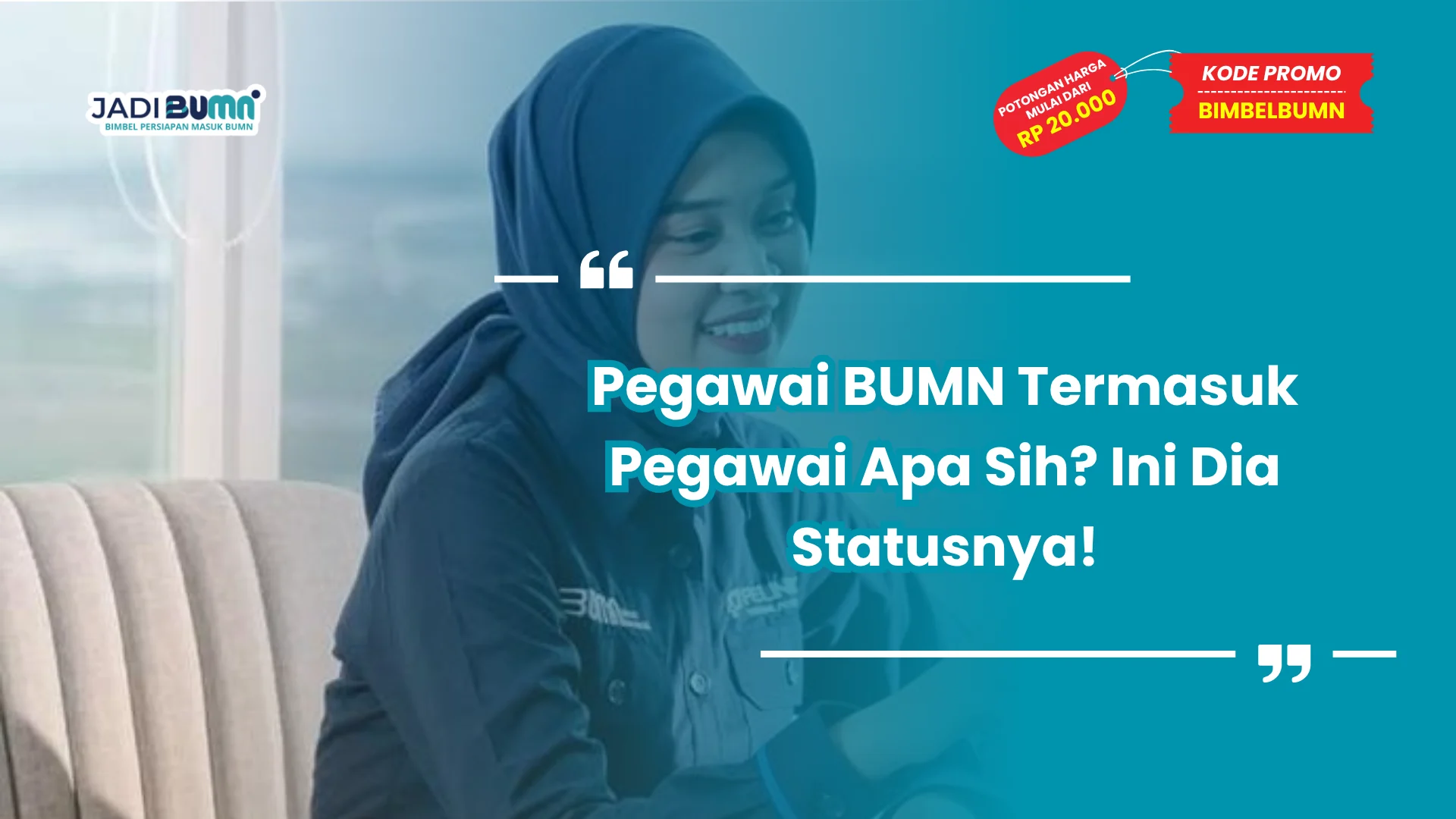 Pegawai BUMN Termasuk Pegawai Apa Sih? Ini Dia Statusnya!
