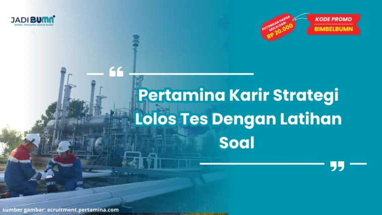 Pertamina Karir Strategi Lolos Tes Dengan Latihan Soal