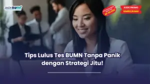 tips lulus tes bumn