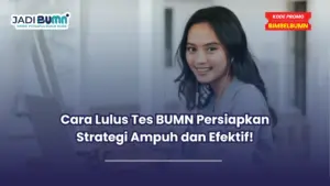 cara lulus tes bumn