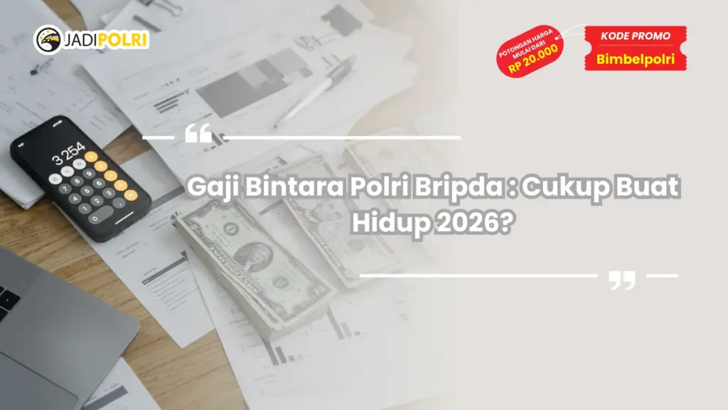 Gaji Bintara Polri Bripda : Cukup Buat Hidup 2026?