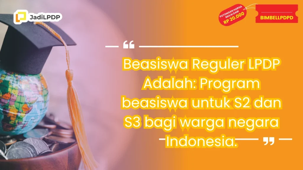 Beasiswa Reguler LPDP Adalah