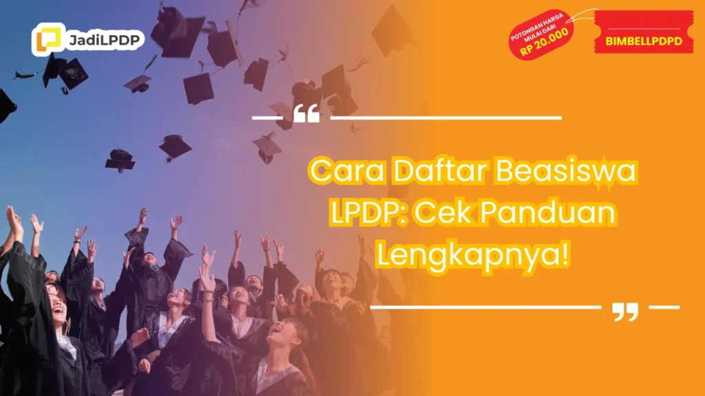Cara Daftar Beasiswa LPDP