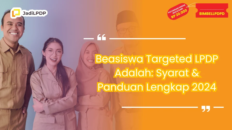 Beasiswa Targeted LPDP Adalah